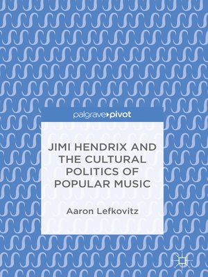 cover image of Jimi Hendrix and the Cultural Politics of Popular Music